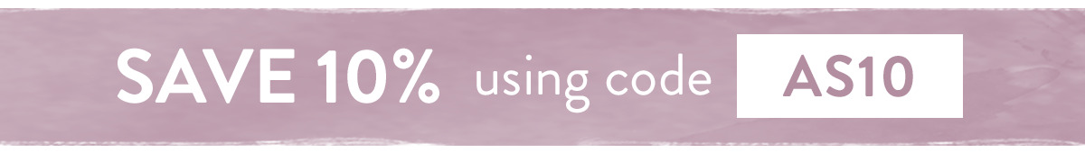 Save 10% on all orders using code AS10