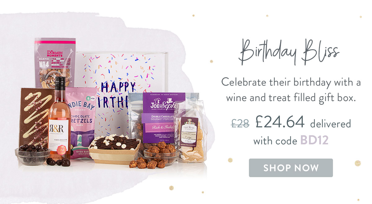 Birthday Bliss - only &pound;24.64 delivered