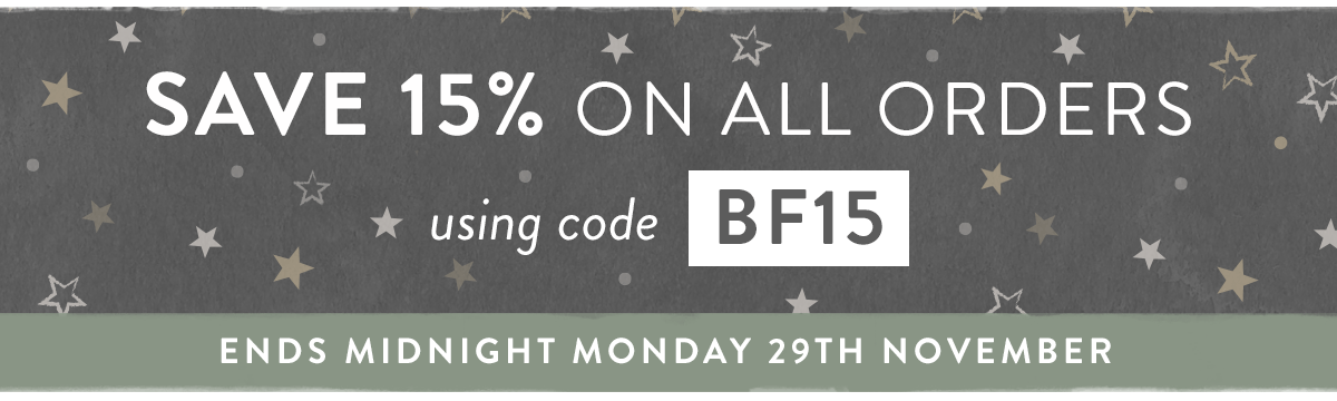 Save 15% on all orders using code BF15