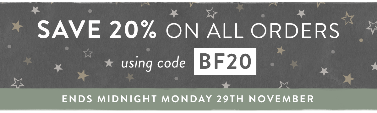 Save 20% on all orders using code BF20