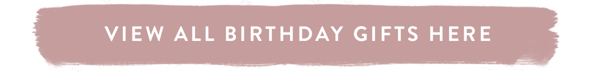 View all Birthday gifts here