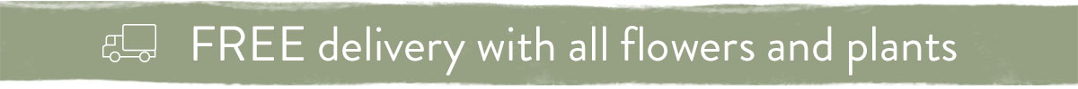 Free UK Delivery with all Flowers and Plants