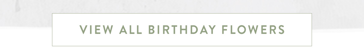 View all birthday flowers