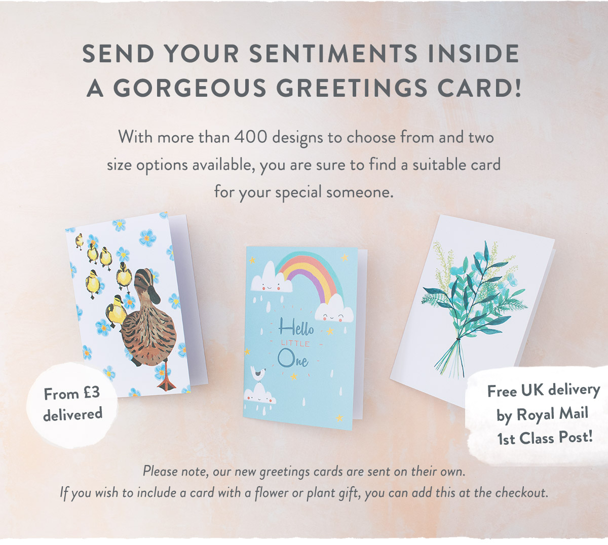 Send your sentiments inside a gorgeous greetings card!