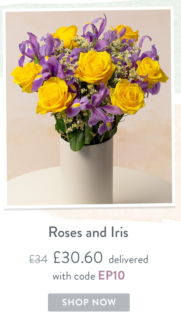 Roses and Iris - Only &pound;30.60 delivered with code