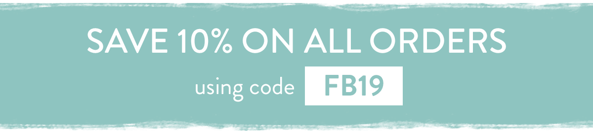 Enjoy 10% off with code FB19