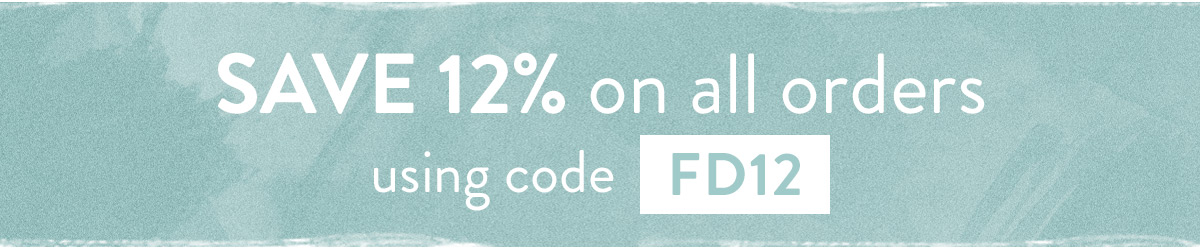 Save 12% on all orders using code FD12