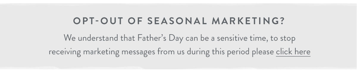 Opt out of Father's Day marketing