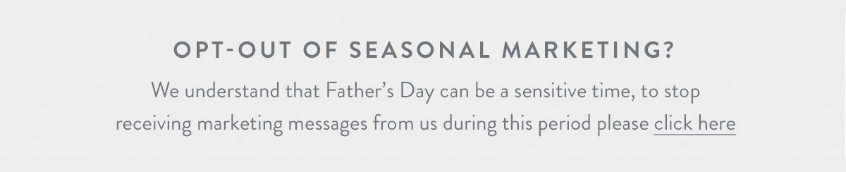 Opt out of Father's Day marketing