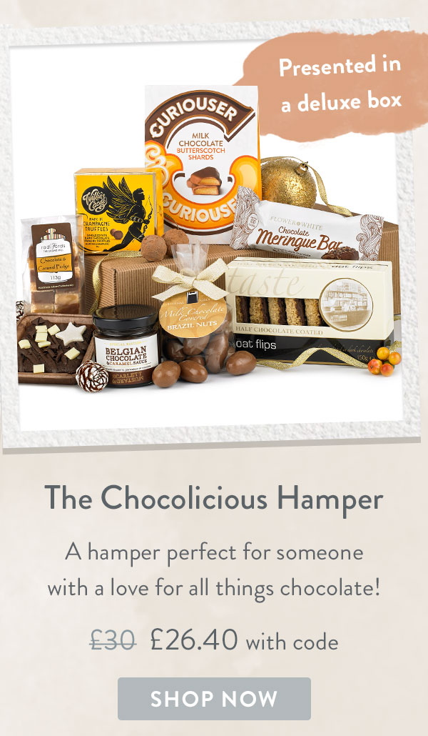 The Chocolicious Hamper - Only &pound;26.40 with code