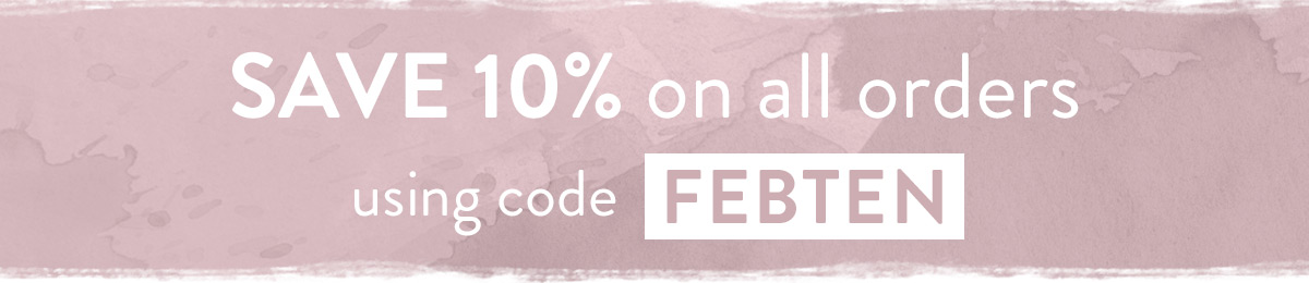 Enjoy 10% off with code FEBTEN