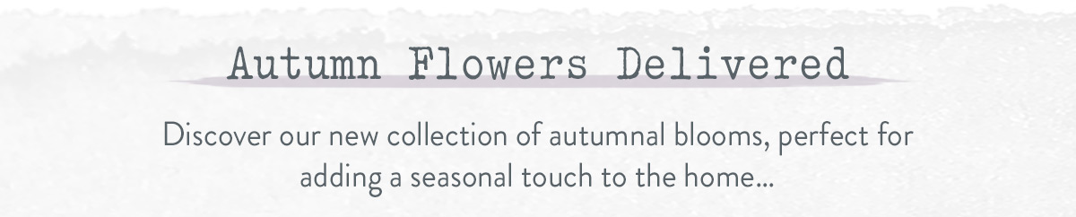 Autumn Flowers Delivered