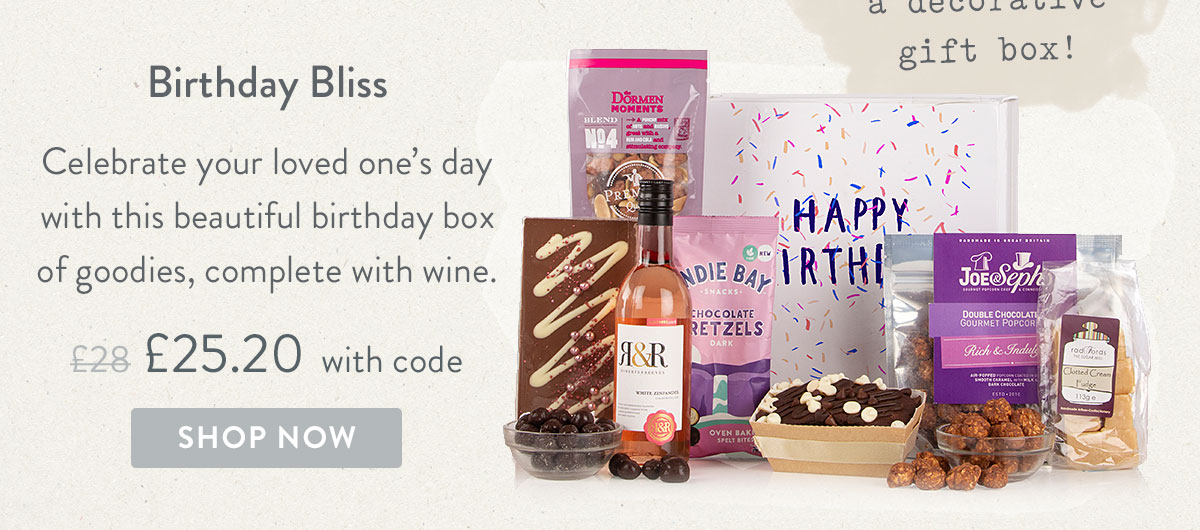 Birthday Bliss - Only &pound;25.20 delivered with code