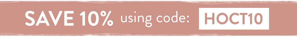 Save 10% using code HOCT10 - use by Friday 15th October