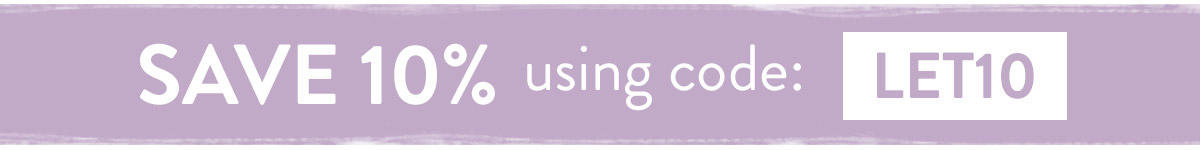 Save 10% using code LET10 - use by Saturday 31st July