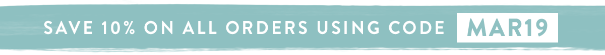 Save 10% on all orders using code MAR19 until midnight Sunday 10th March 2019