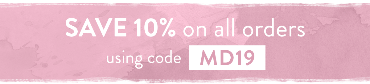 Enjoy 10% off with code MD19