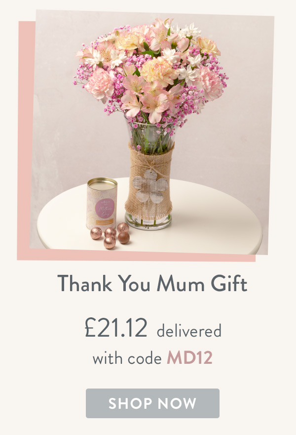 Thank You Mum Gift - Only &pound;21.12