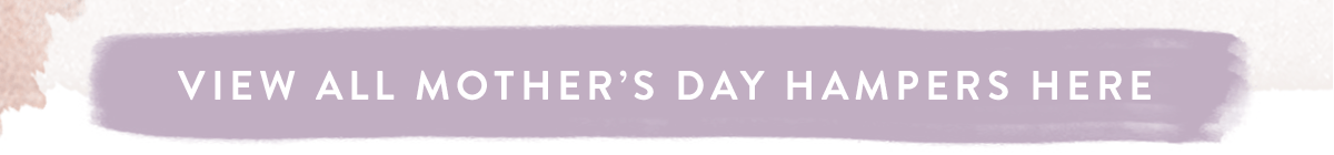 View all Mother's Day Hampers here