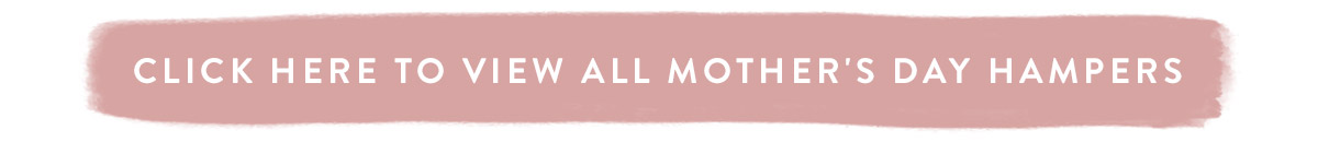 View all Mother's Day Hampers