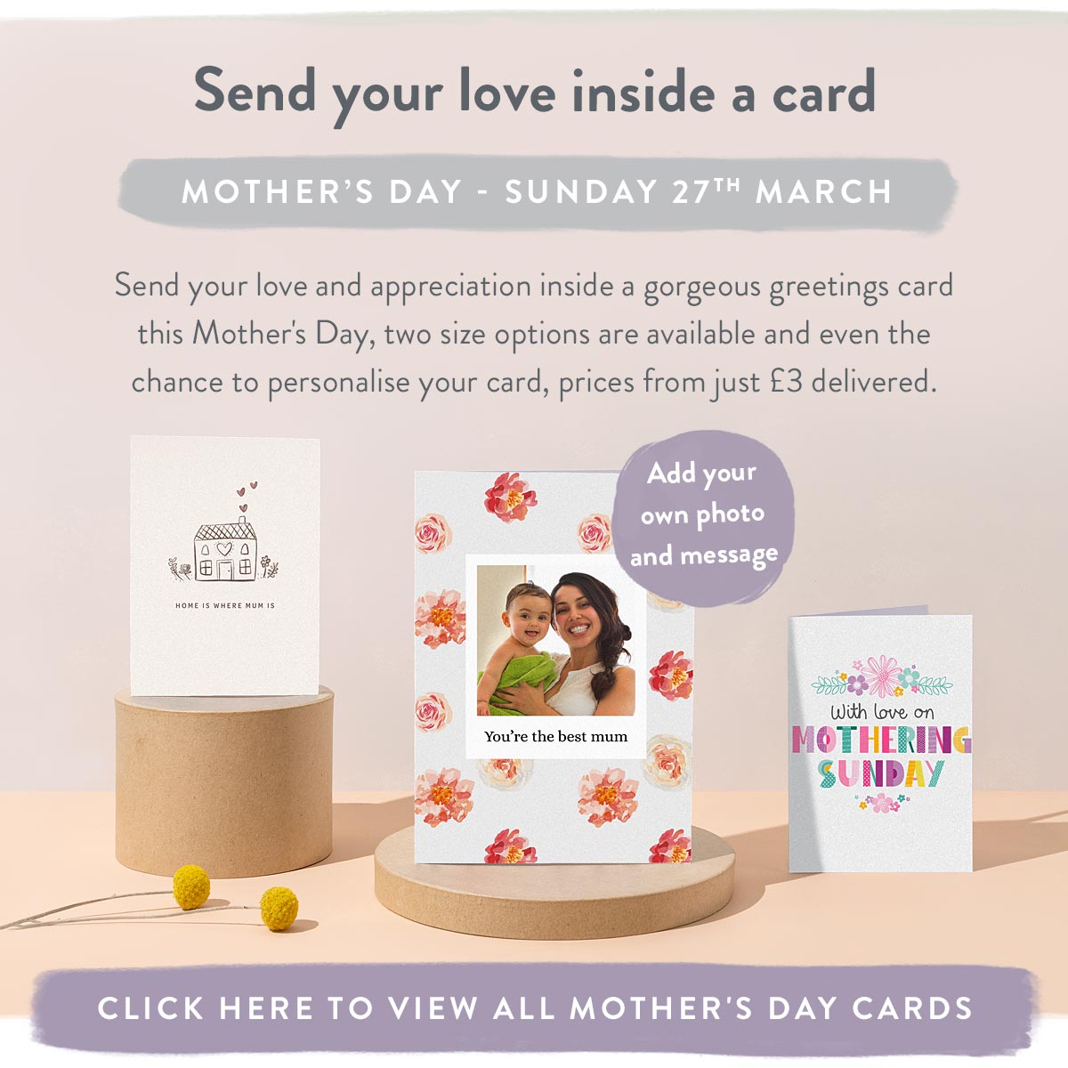 Send your love inside a card - Mother's Day - Sunday 27th March