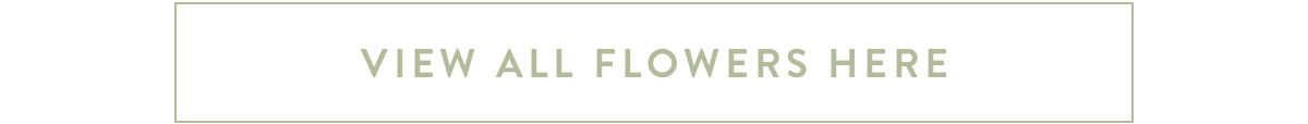 Click here to view all flowers