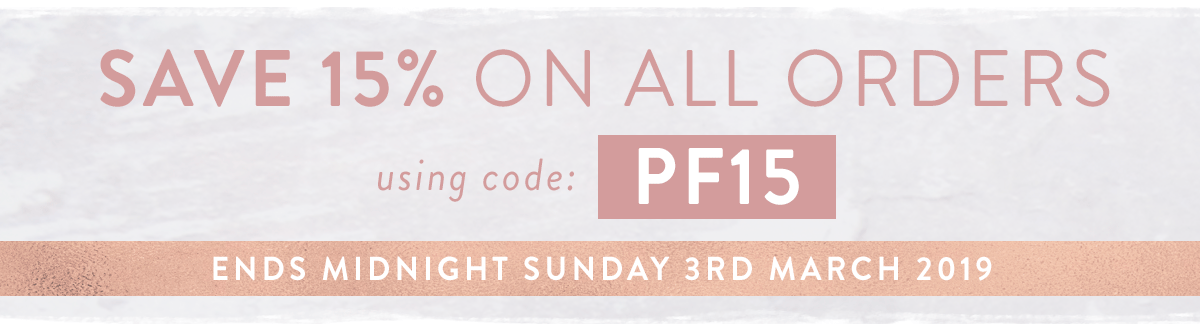 Save 15% with code PF15 ends midnight Sunday 3rd March 2019