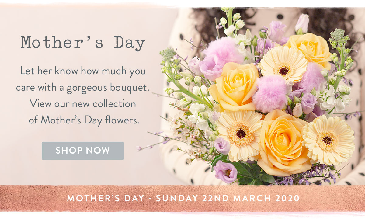 Mothers Day Range - Mothers Day Sunday 22nd March 2020