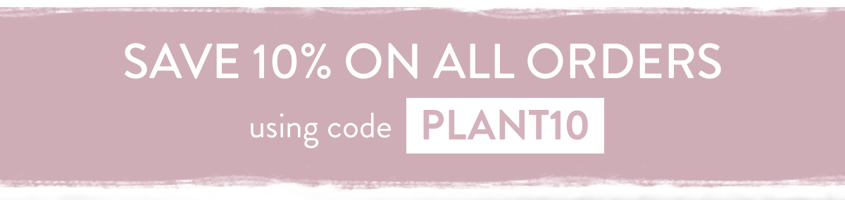 Enjoy 10% off with code PLANT10