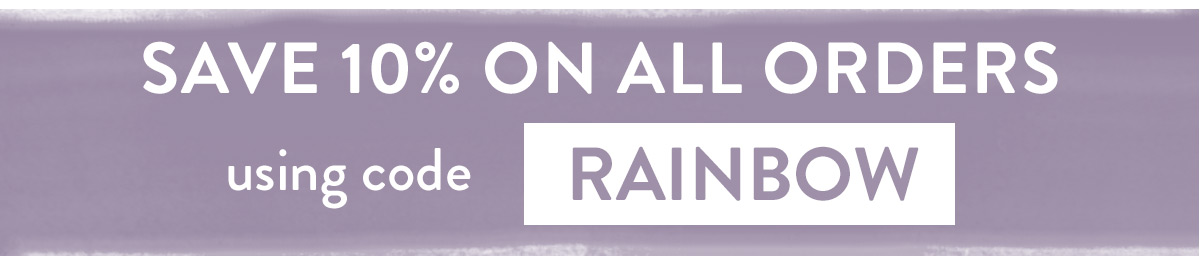 Save 10% with code RAINBOW
