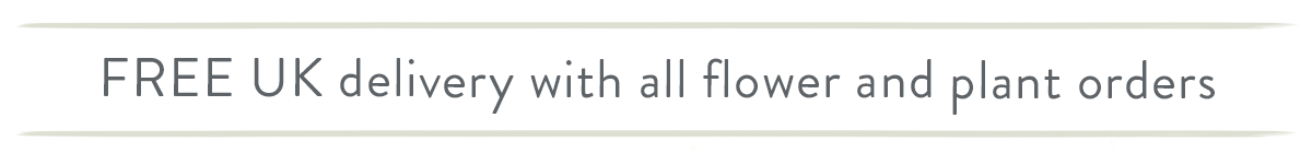FREE UK delivery with all flower and plant orders
