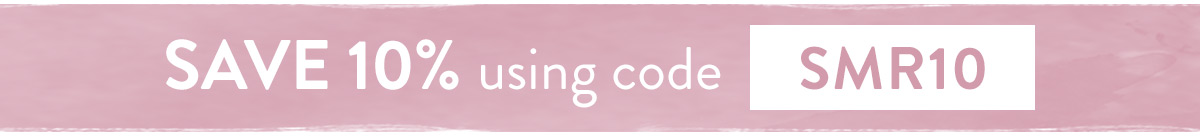 Enjoy 10% off with code SMR10