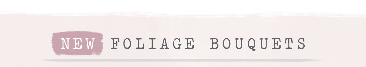 Foliage Bouquets