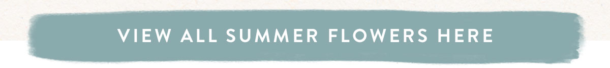 View all summer flowers here