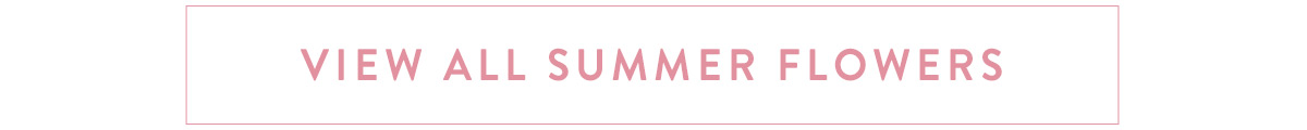 View all Summer Flowers