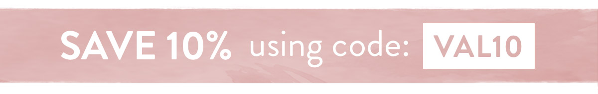 Enjoy 10% off with code VAL10