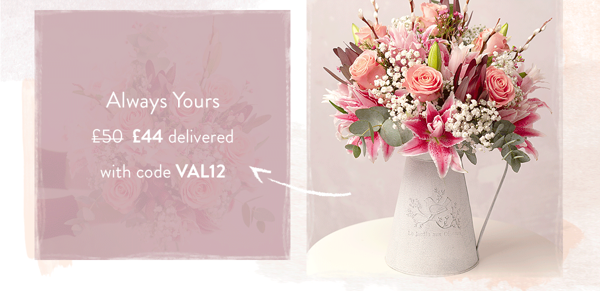 Always Yours - only &pound;44