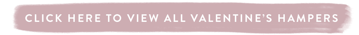 Click here to view all Valentine's Hampers