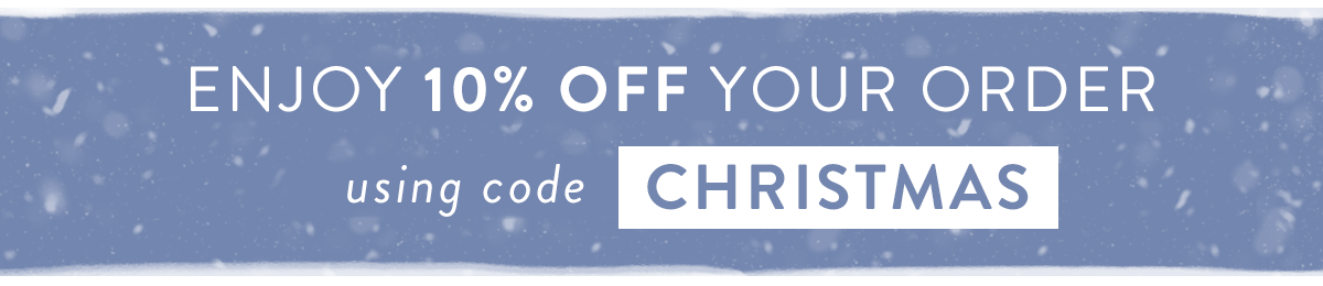 Save 10% with code CHRISTMAS
