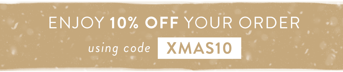 Save 10% with code XMAS10