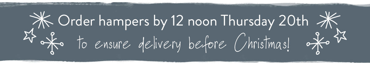 Order hampers by 12 noon Thursday 20th December