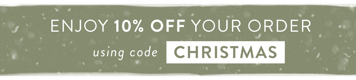 Save 10% with code CHRISTMAS