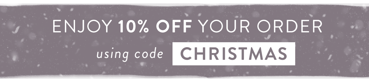 Save 10% with code CHRISTMAS