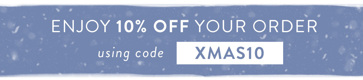 Save 10% with code XMAS10