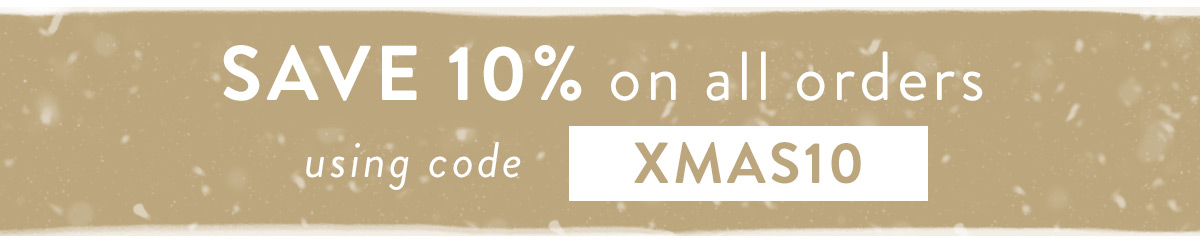 Save 10% with code XMAS10