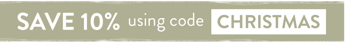 Save 10% on all orders with code CHRISTMAS