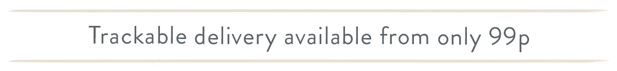 Trackable delivery available from only 99p