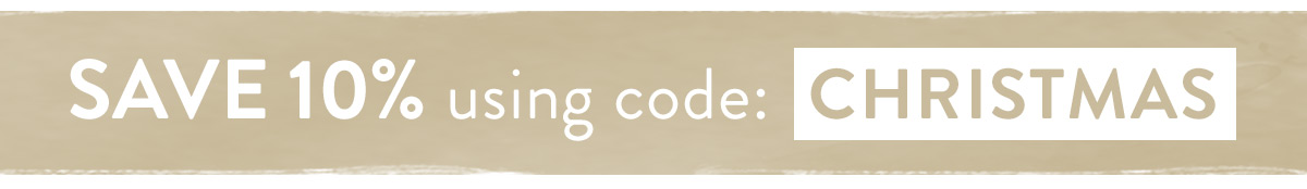Enjoy 10% off with code CHRISTMAS