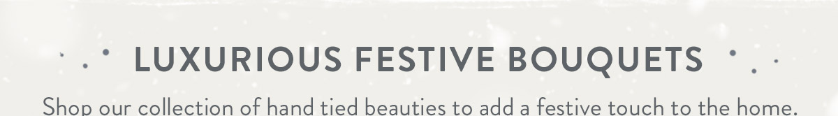 Luxurious Festive Bouquets