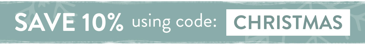 Save 10% using code CHRISTMAS - use by Friday 17th December